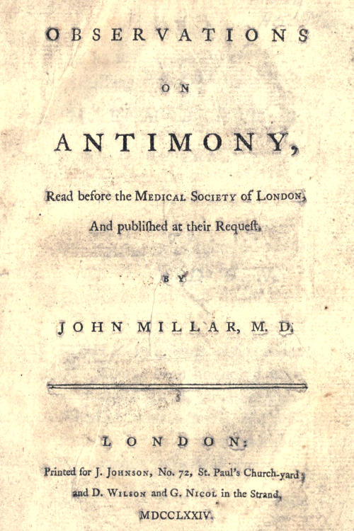 Observations on Antimony, read before the Medical Society of London, by John Millar, M.D