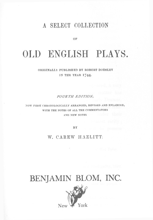 Old English Plays, edited by W. Carew Hazlitt