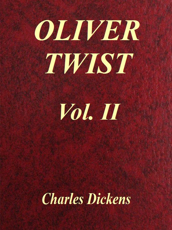 Oliver Twist, Vol. II