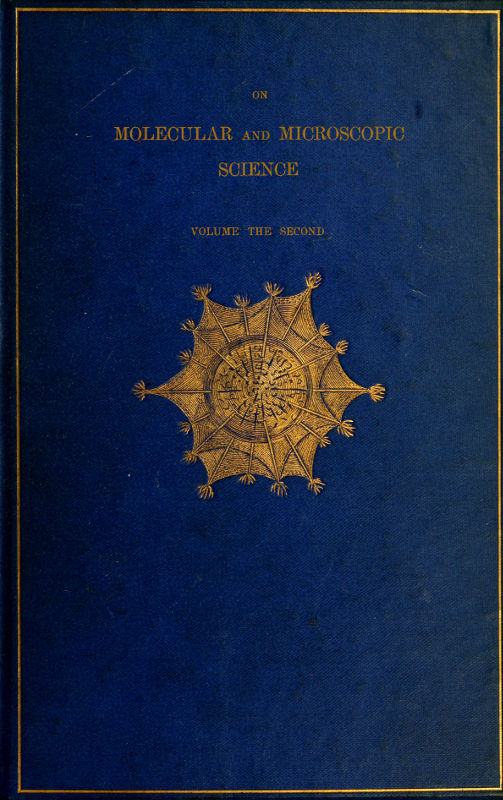 ON MOLECULAR and MICROSCOPIC SCIENCE VOLUME THE SECOND