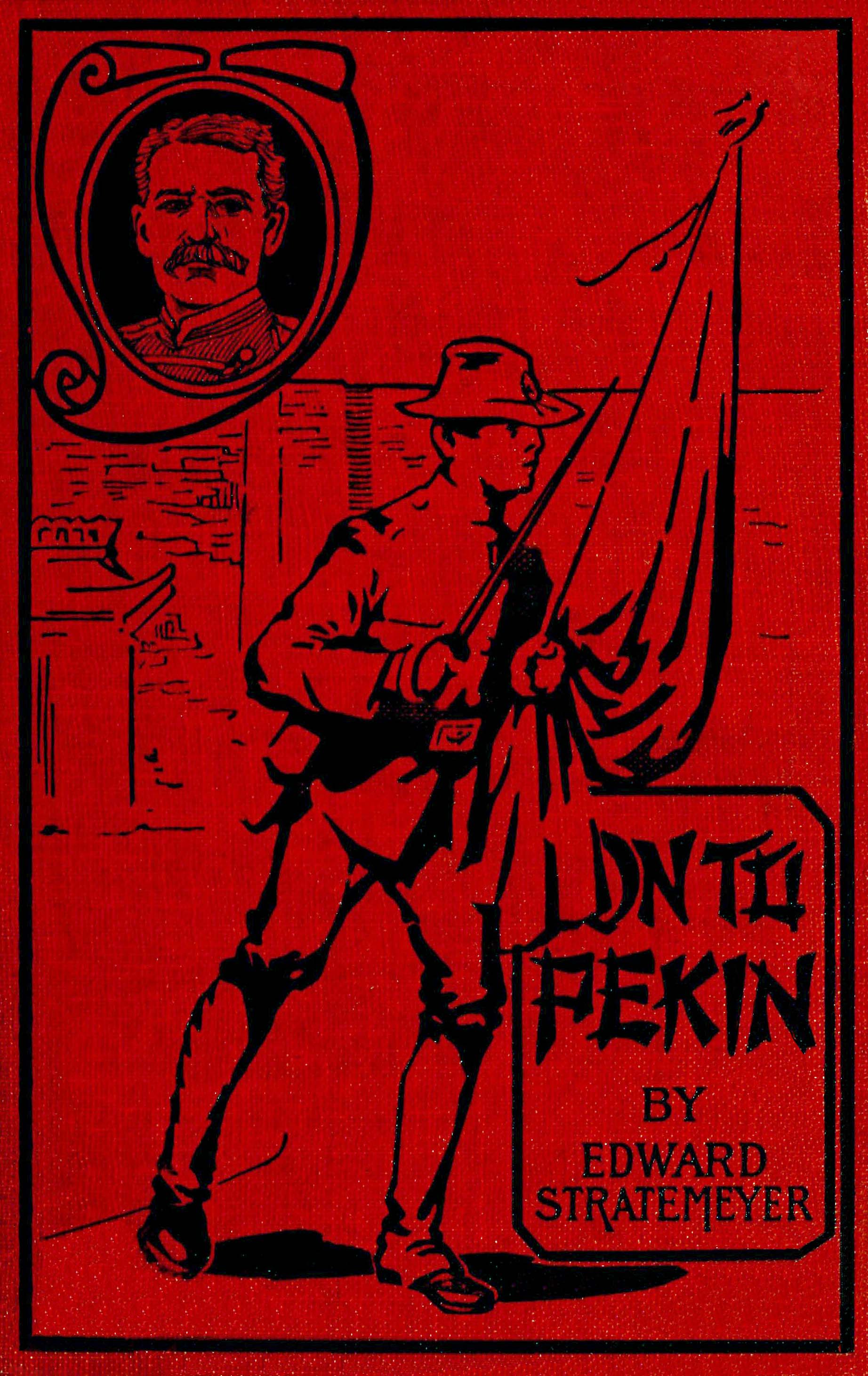 On to Pekin; or Old Glory in China
