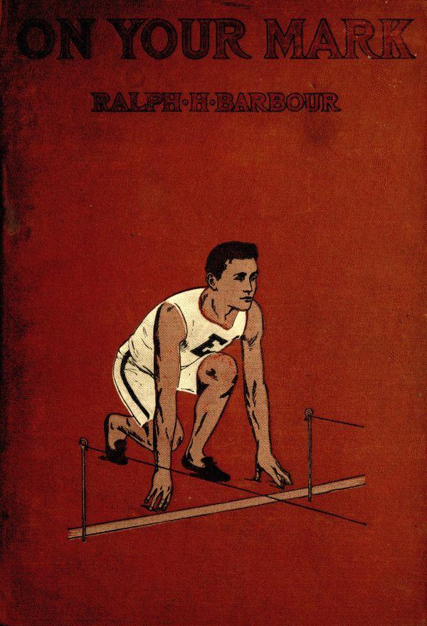 On Your Mark! A Story of College Life and Athletics