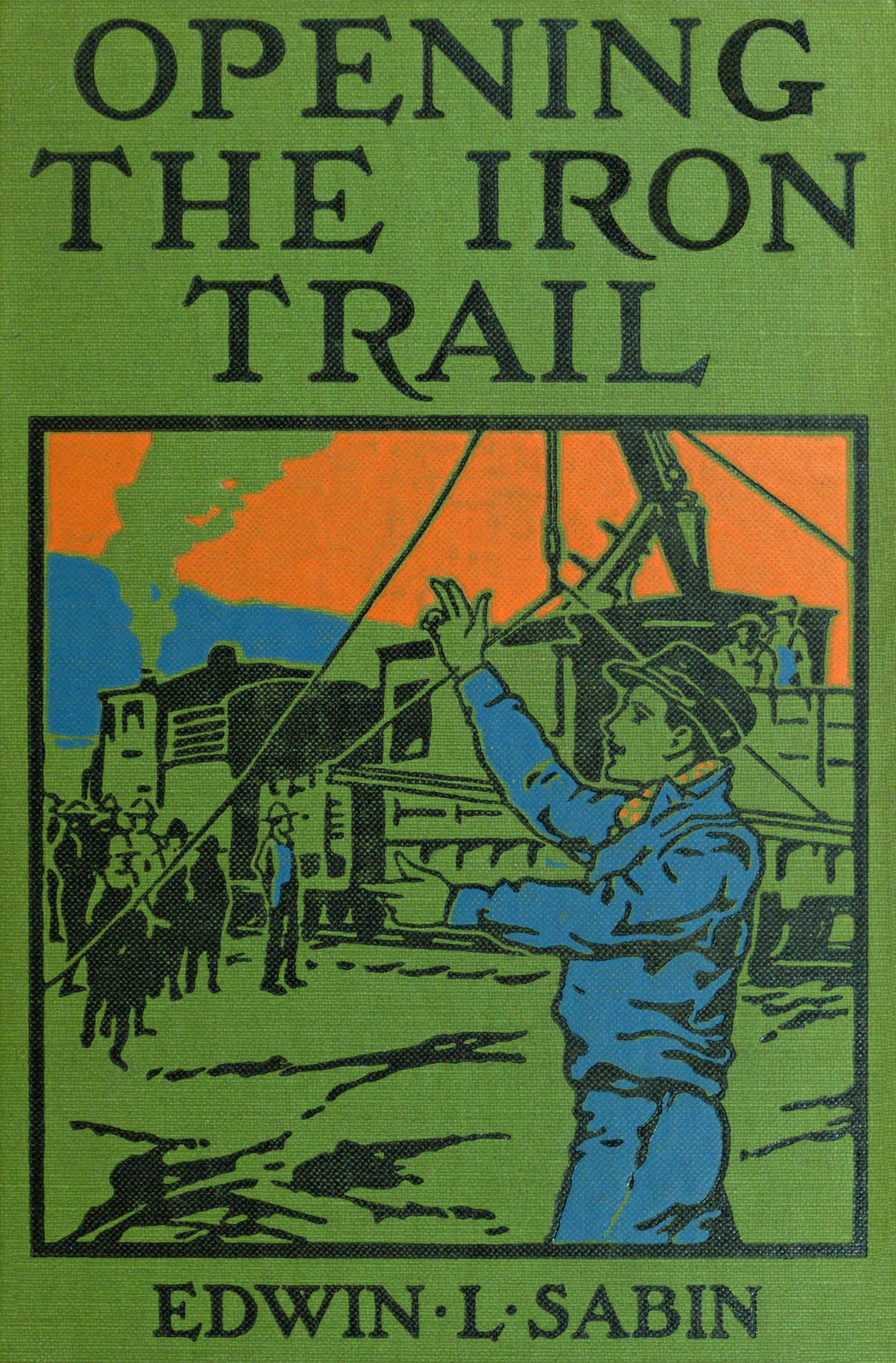 Opening the Iron Trail; or Terry as a "U. Pay." man