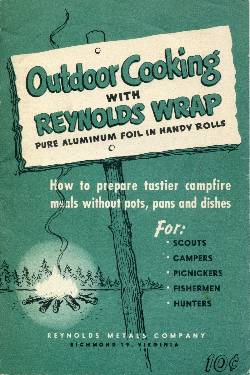 Outdoor Cooking with Reynolds Wrap How to prepare tastier campfire meals without pots, pans and dishes