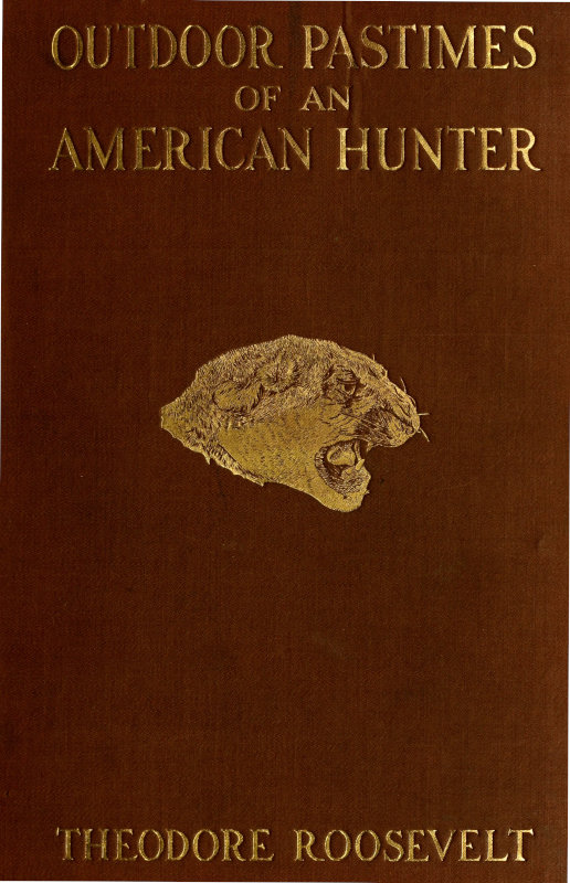 Outdoor Pastimes of an American Hunter