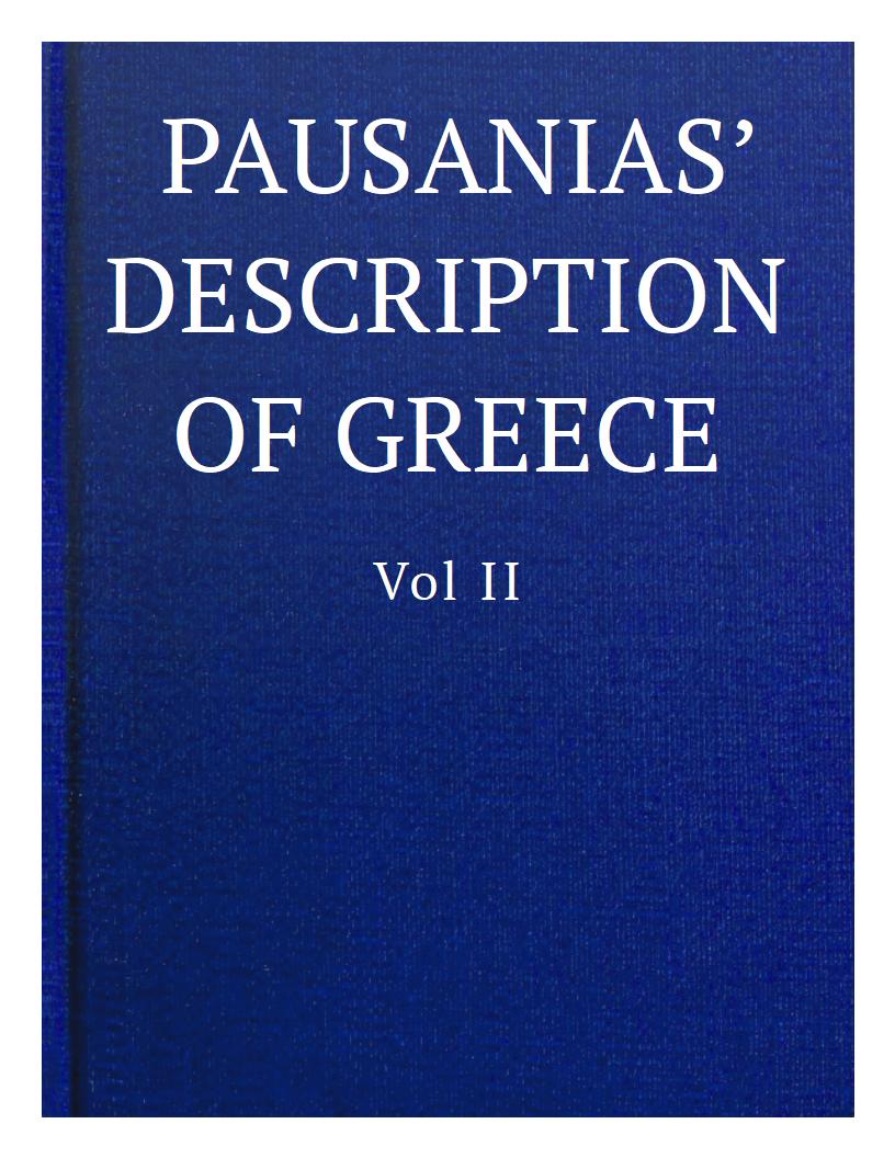 Pausanias' Description of Greece, Vol. II