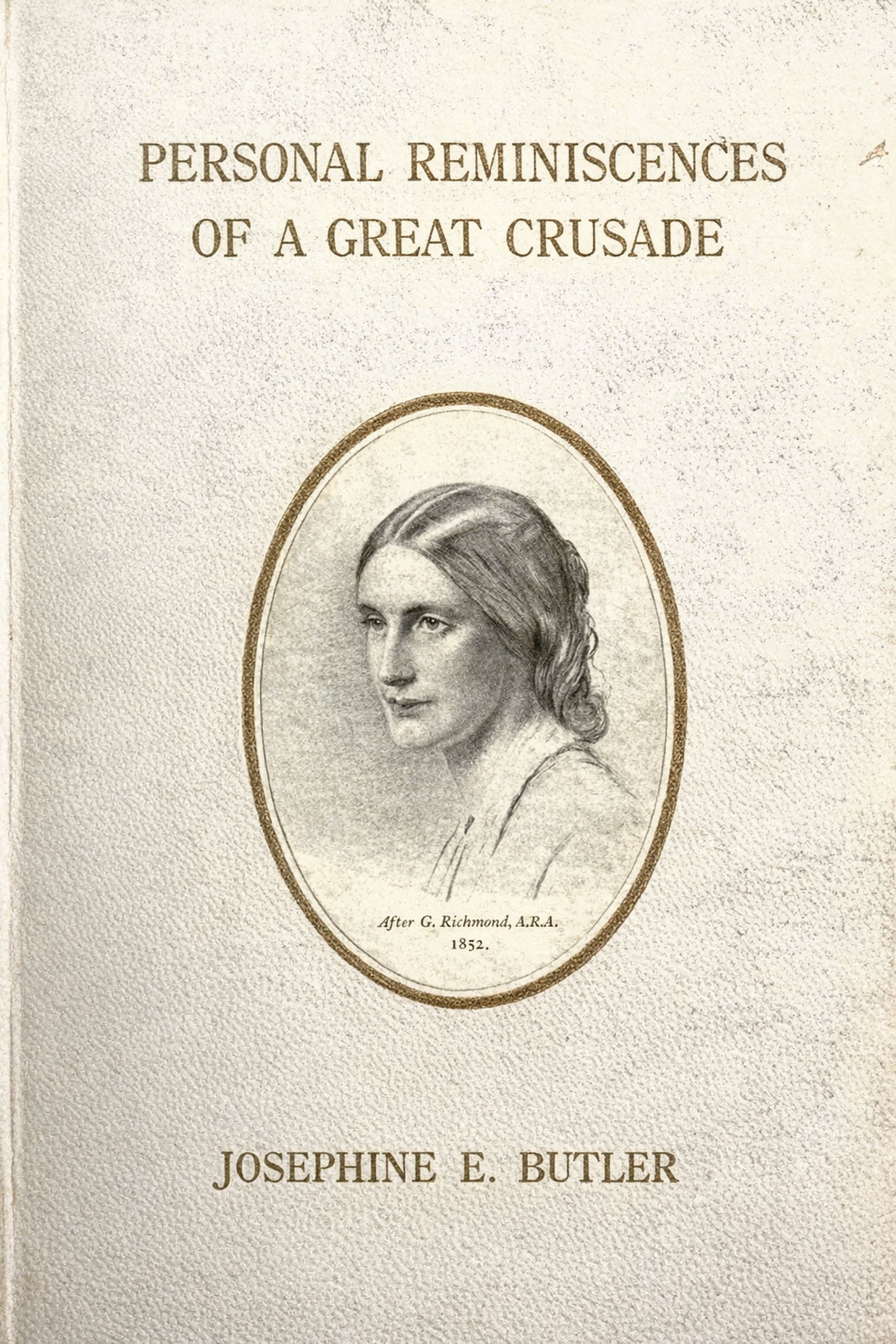 Personal Reminiscences of a Great Crusade