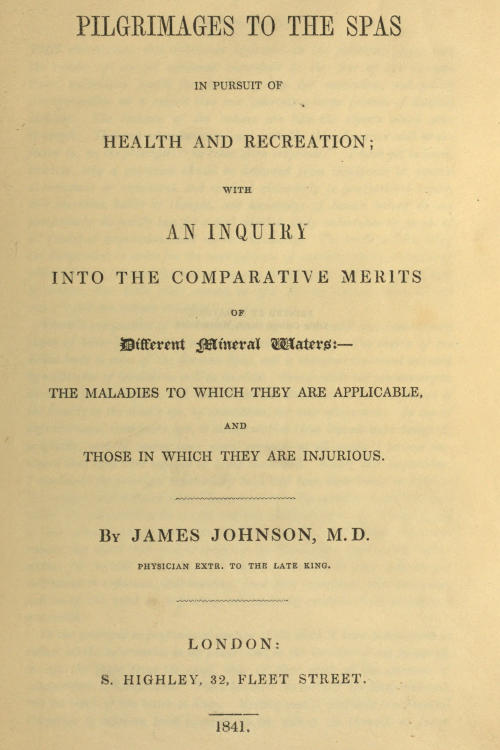 Pilgrimages to the Spas In Pursuit of Health and Recreation, by James Johnson, M.D