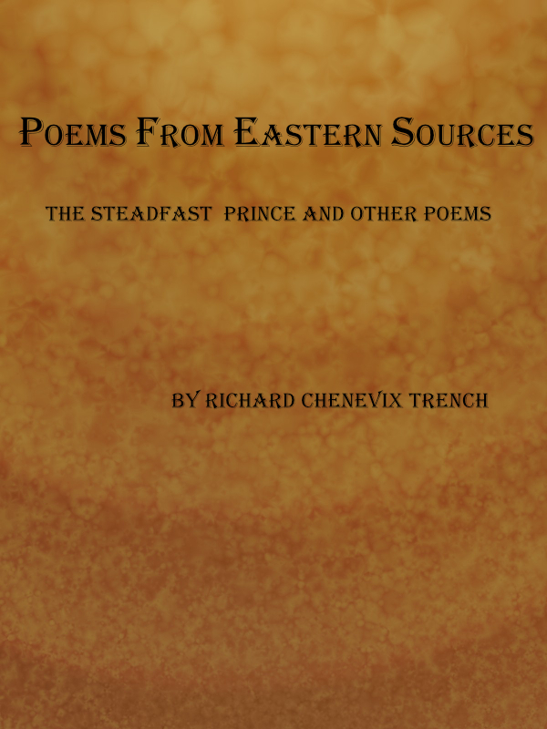 Poems from Eastern Sources: The Steadfast Prince and Other Poems