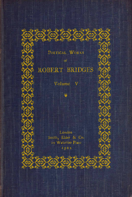 Poetical Works of Robert Bridges Volume V