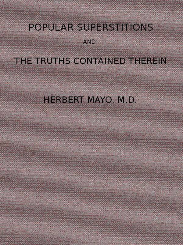 Popular Superstitions, by Herbert Mayo, M.D