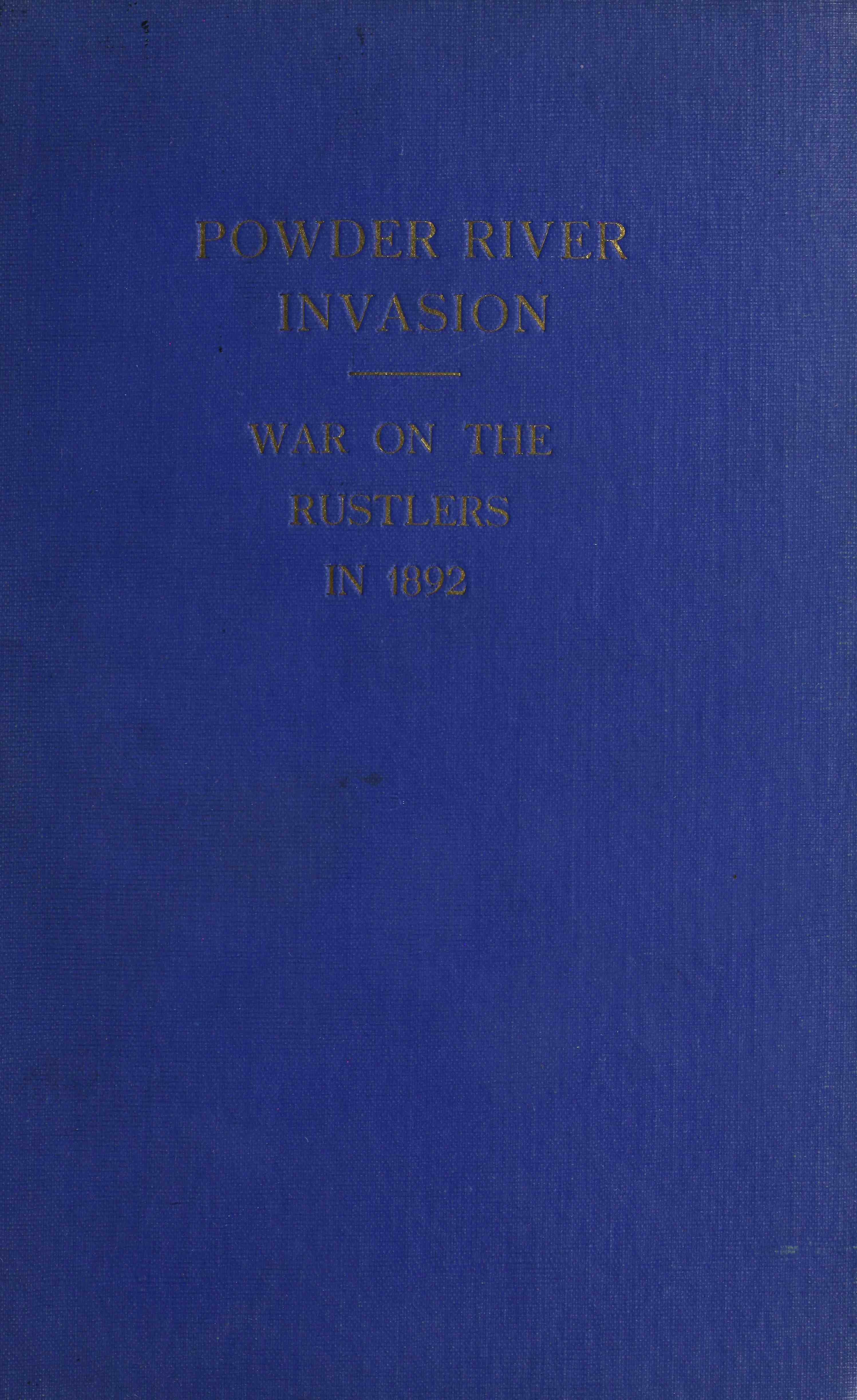 Powder river invasion