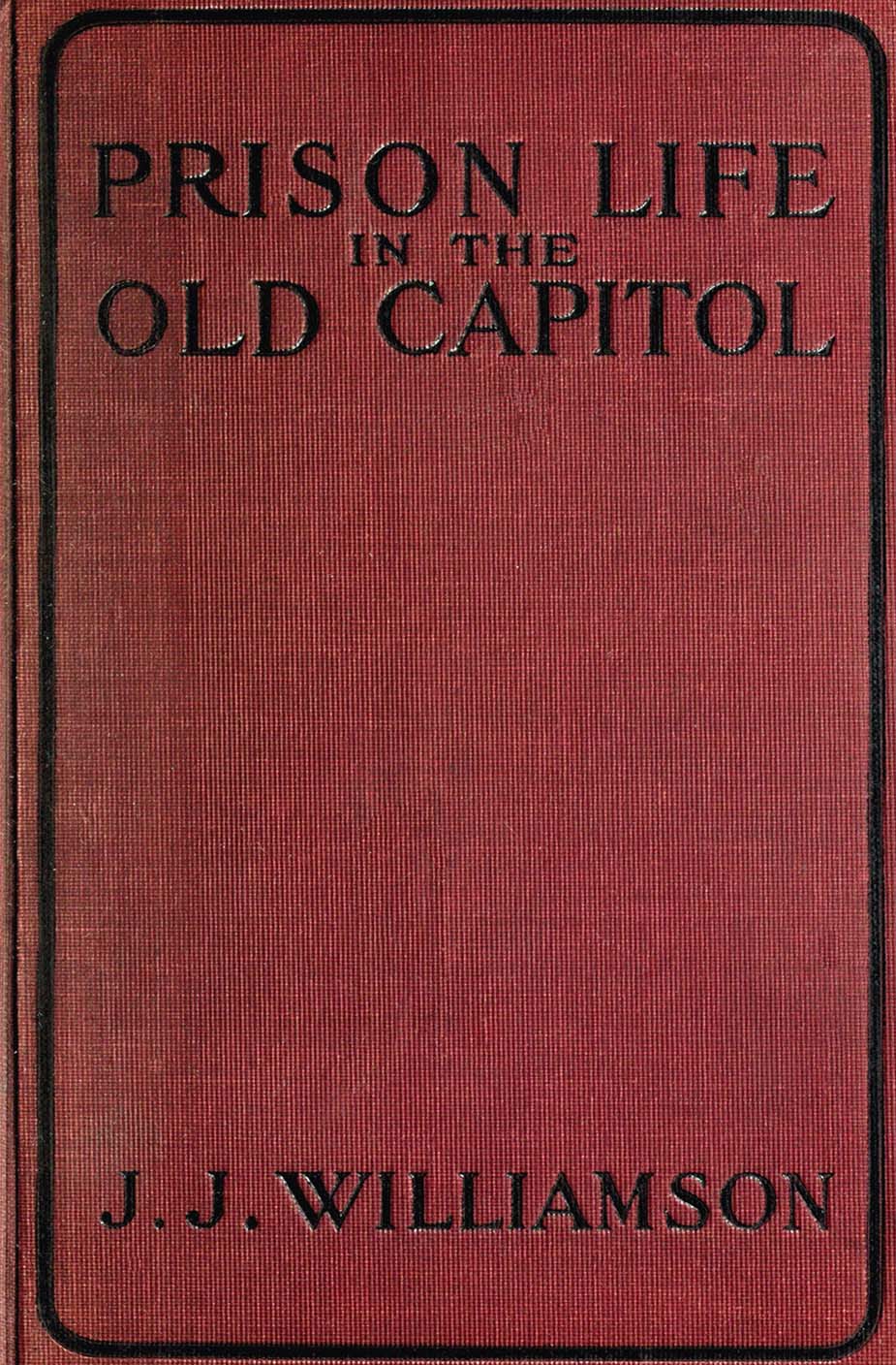 Prison Life in the Old Capitol