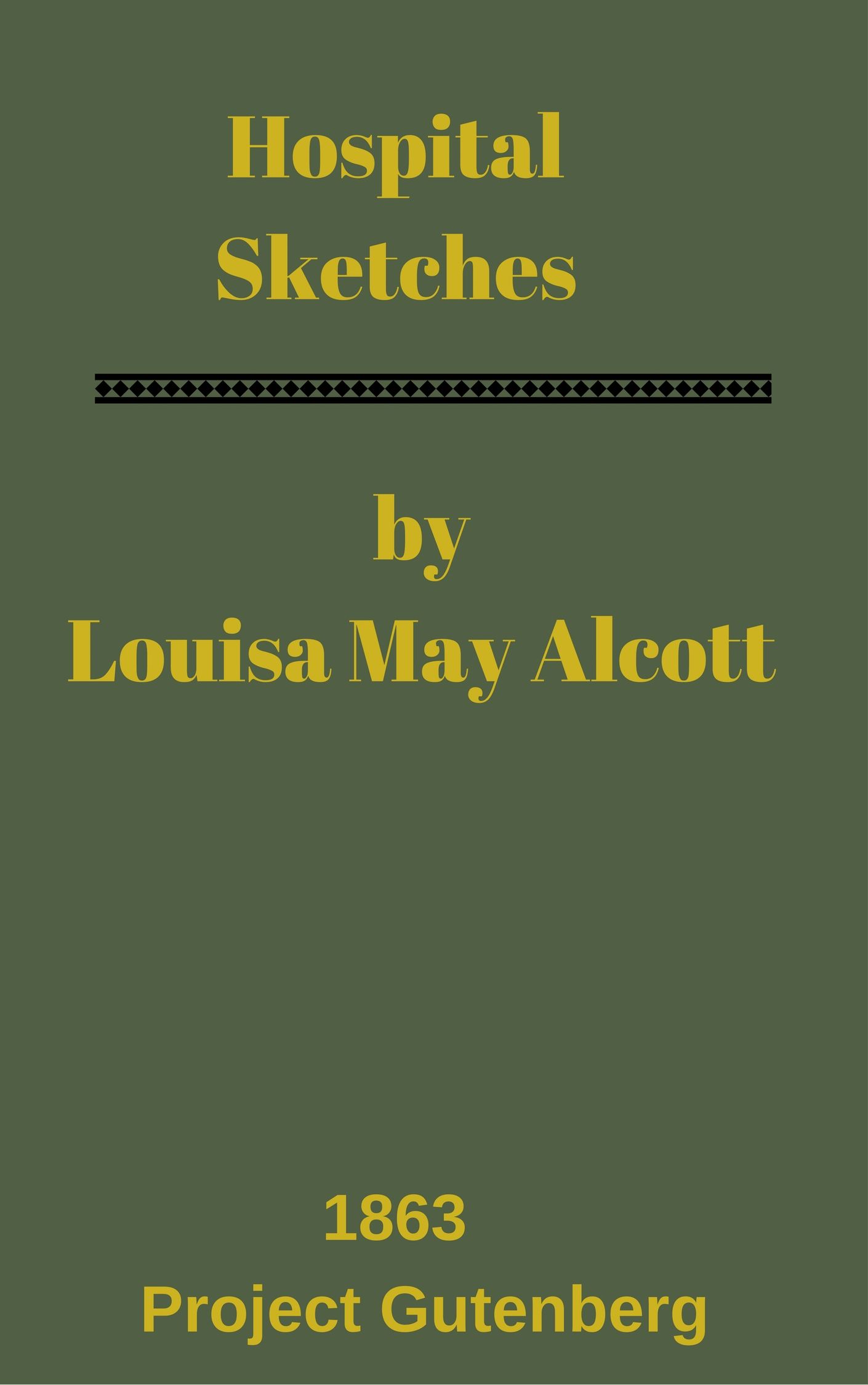 Project Gutenberg presents Hospital Sketches
