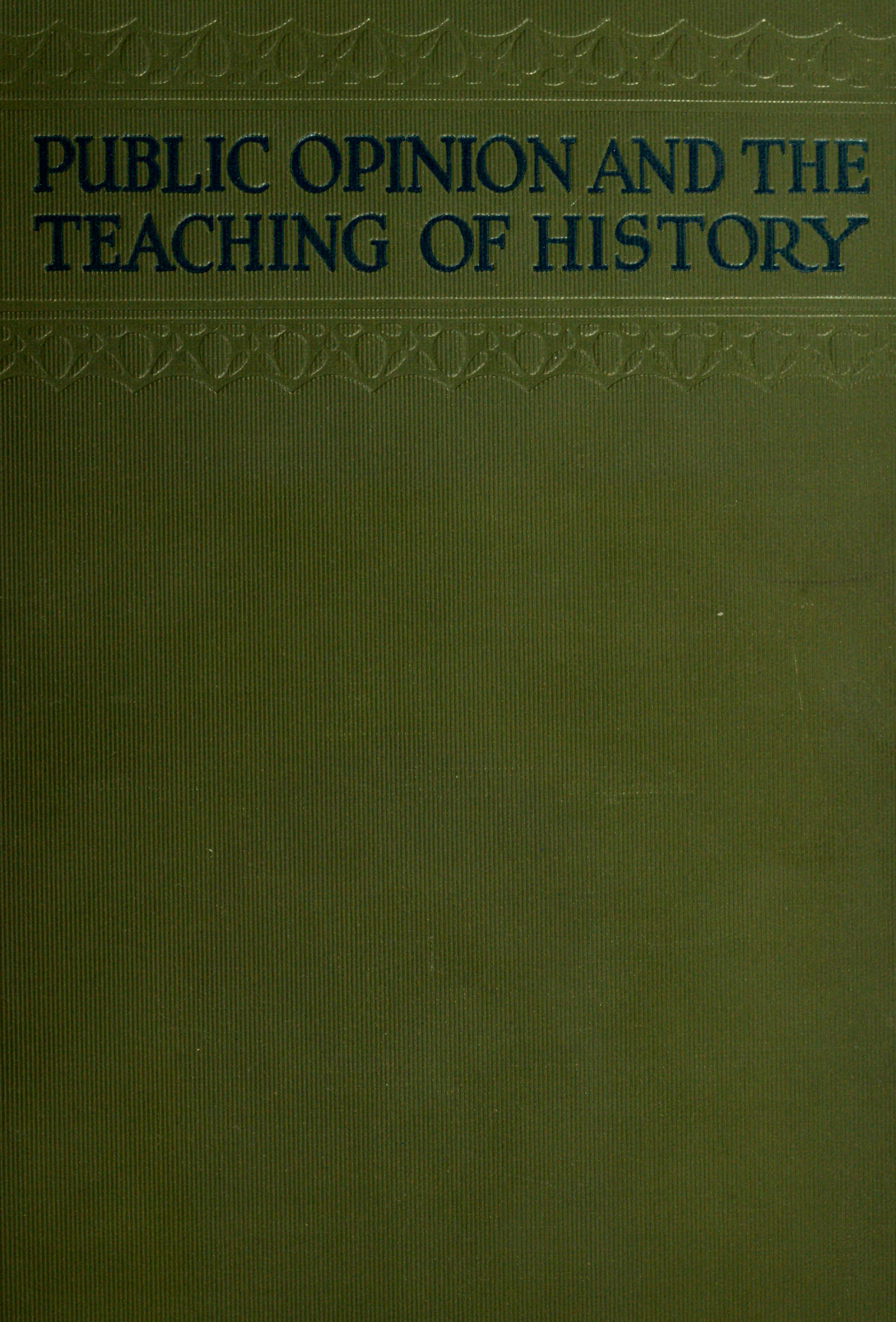 Public Opinion And the Teaching of History