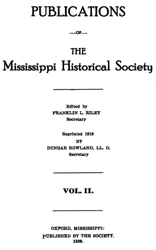 Publications of the Mississippi Historical Society, Volume 2 (of 14), 1899 Publications