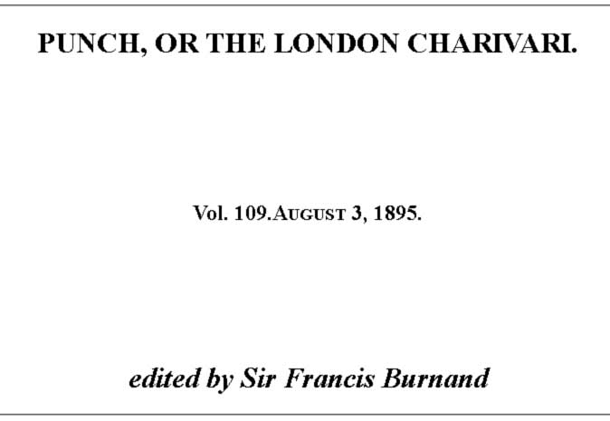 Punch, or the London Charivari, Vol. 109. August 3, 1895
