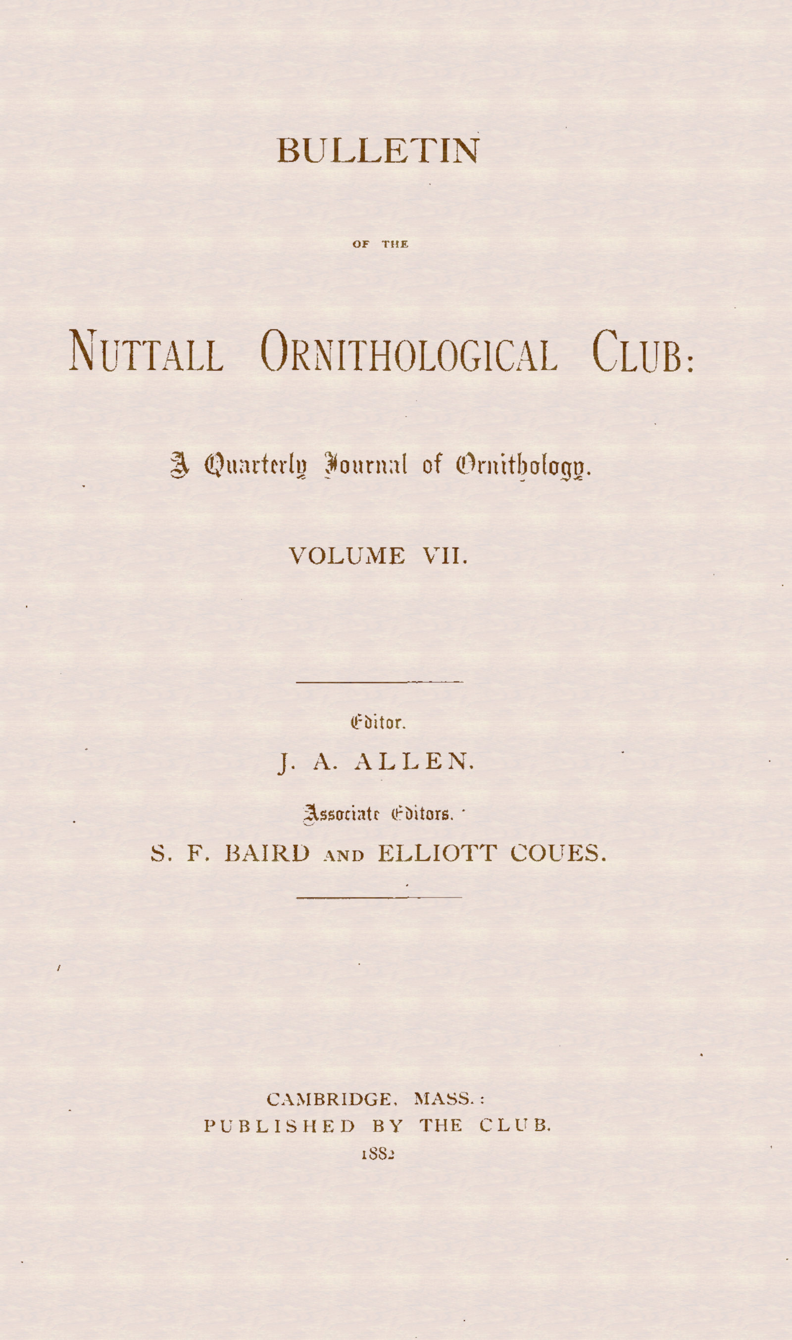 Quarterly bulletin of the Nuttall Ornithological Club, Volume 7 (1882)