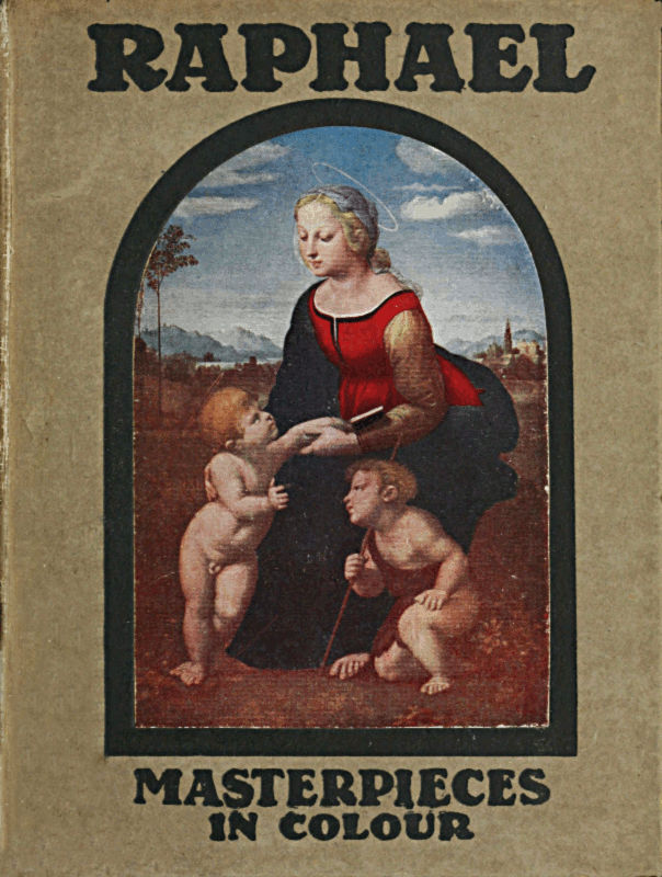 Raphael. Masterpieces in Colour