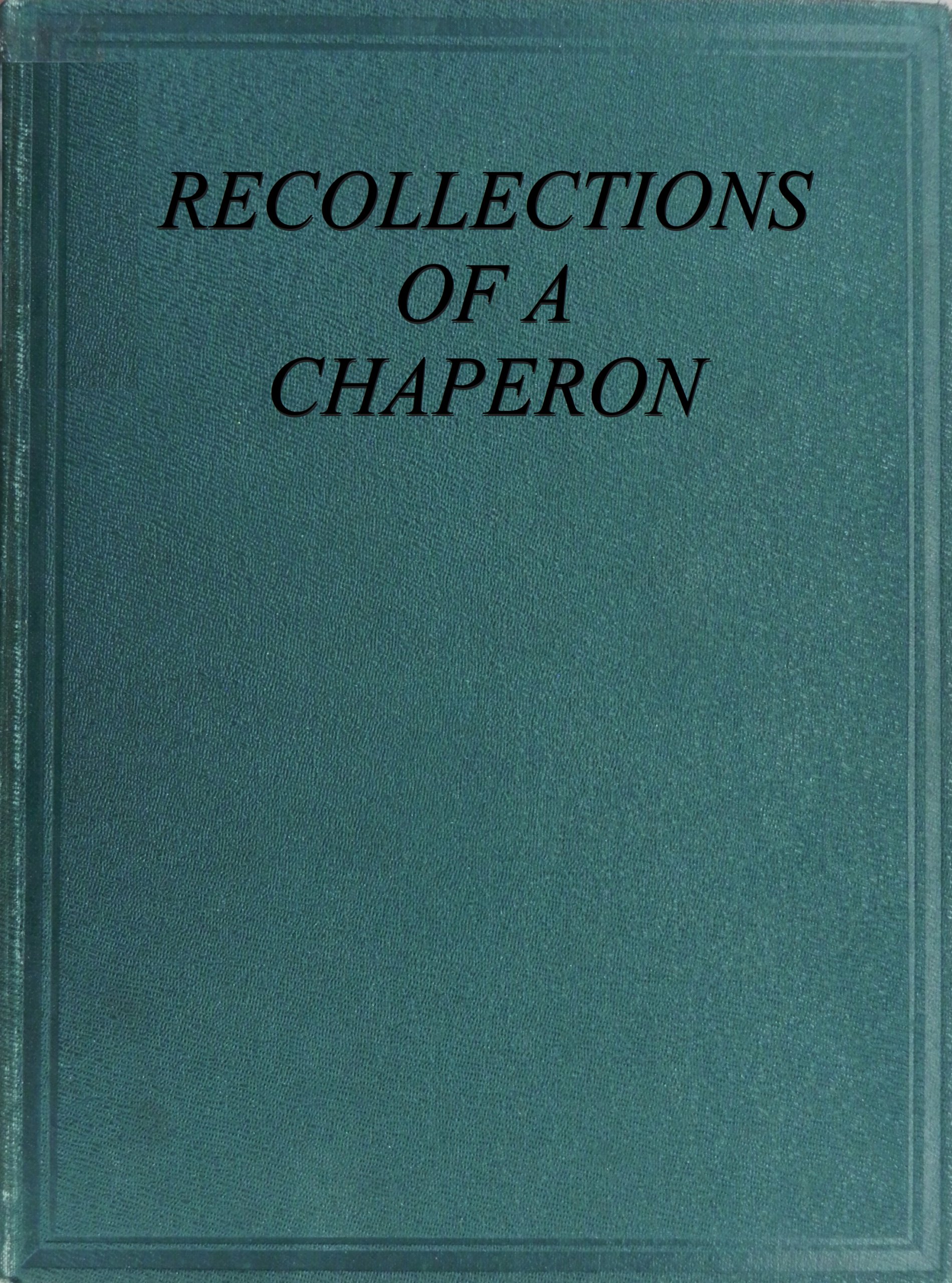 Recollections of a Chaperon