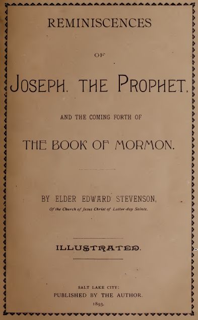 Reminiscences of Joseph Smith - Edward Stevenson (1893)