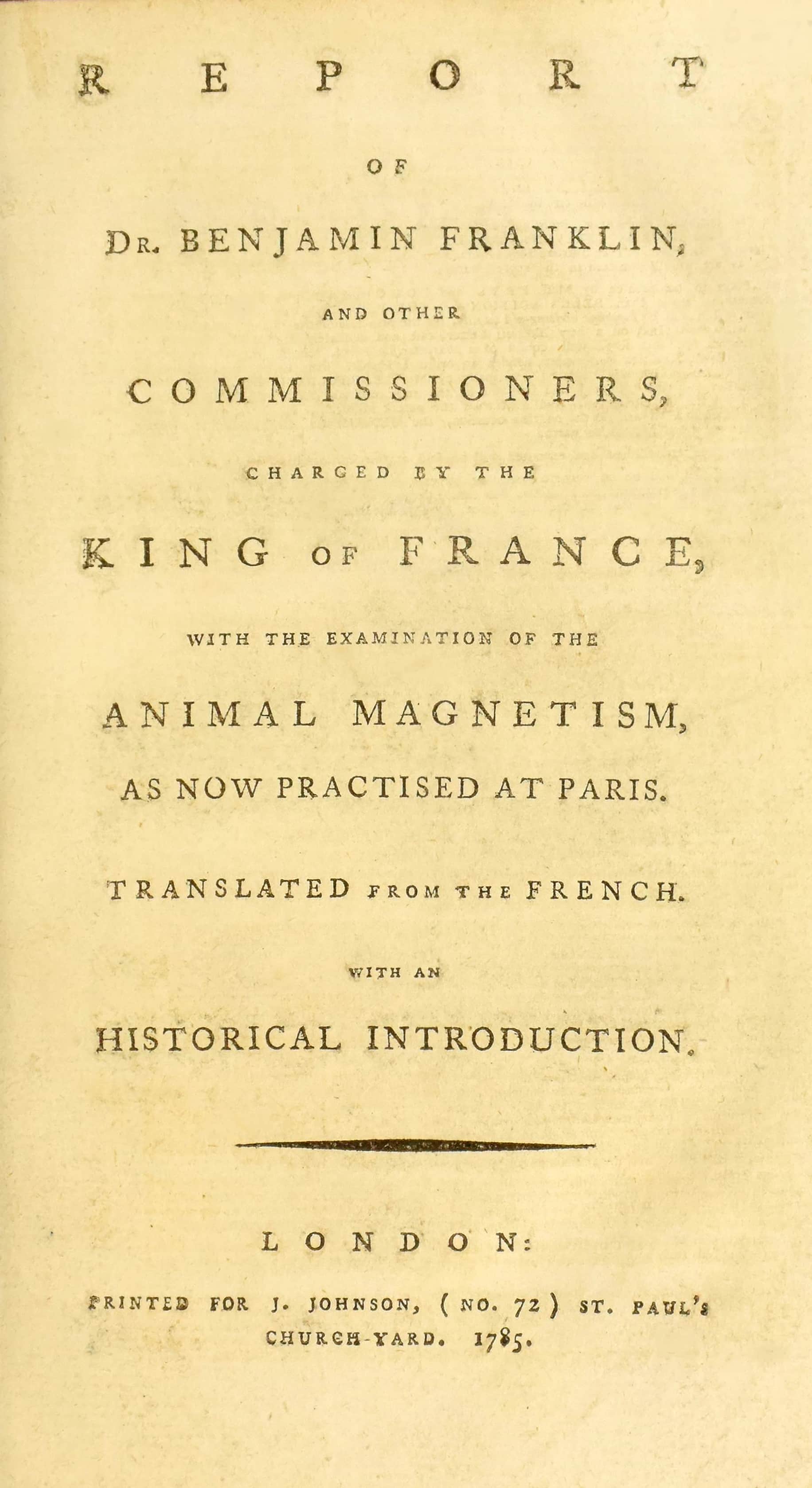 Report of Dr. Benjamin Franklin, With the Examination of Animal Magnetism