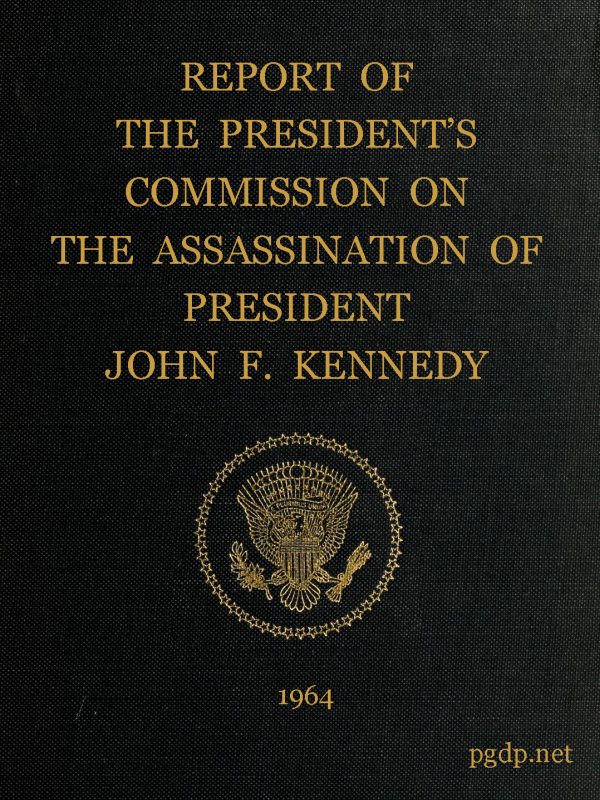 Report of The President’s Commission On the Assassination of President Kennedy (The Warren Commission Report)