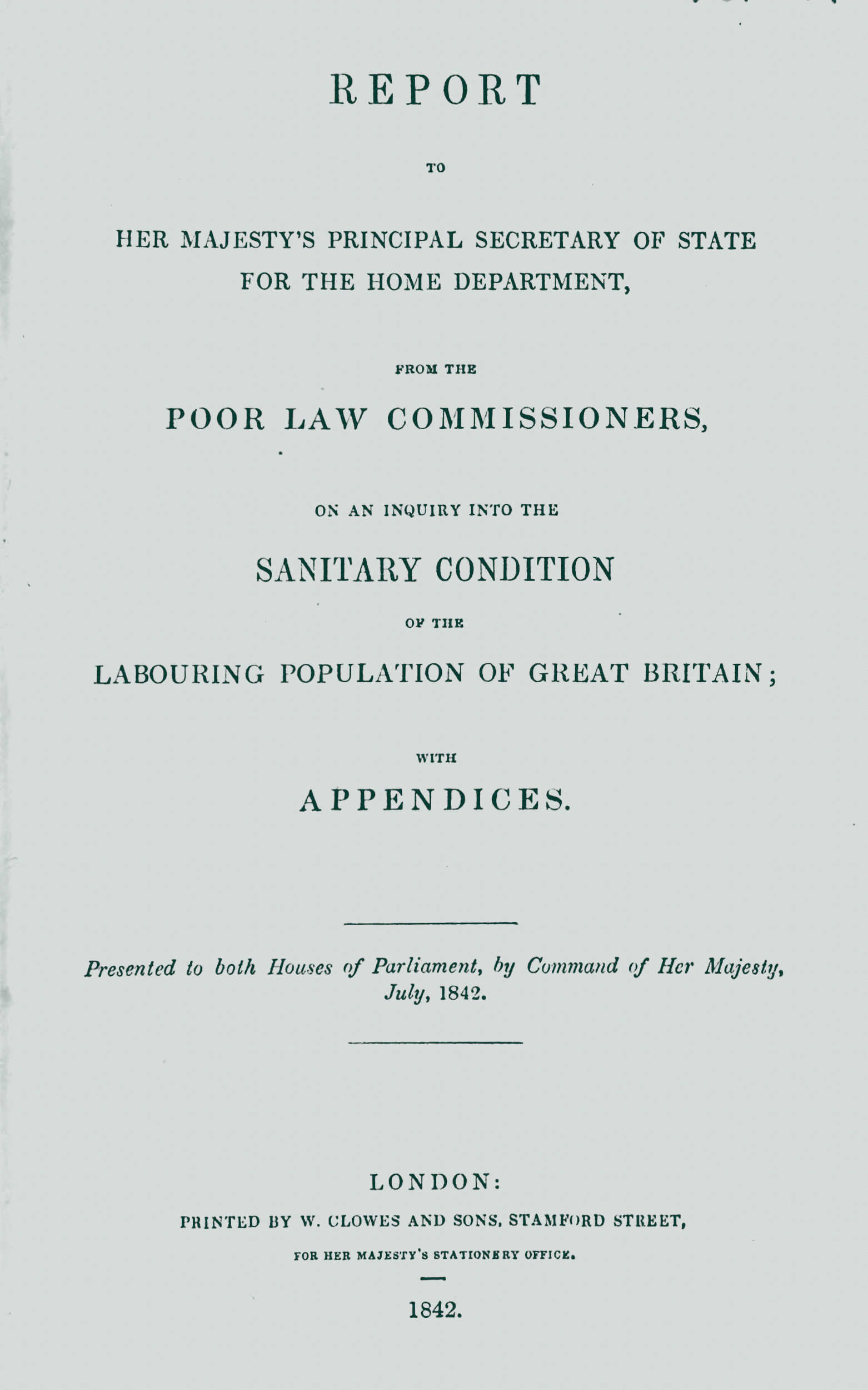 Report on an Inquiry Into the Sanitary Condition of the Labouring Population of Great Britain