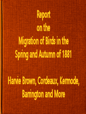 Report on the Migration of Birds in the Spring and Autumn of 1881. Third Report