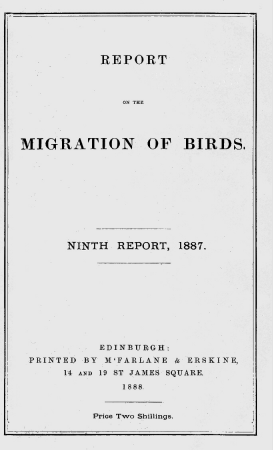 Report on the Migration of Birds in the Spring and Autumn of 1887. Ninth Report (Vol. II, No. 4.)