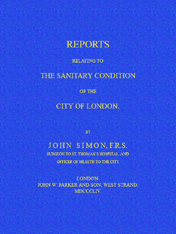 Reports Relating to The Sanitary Condition Of the City of London