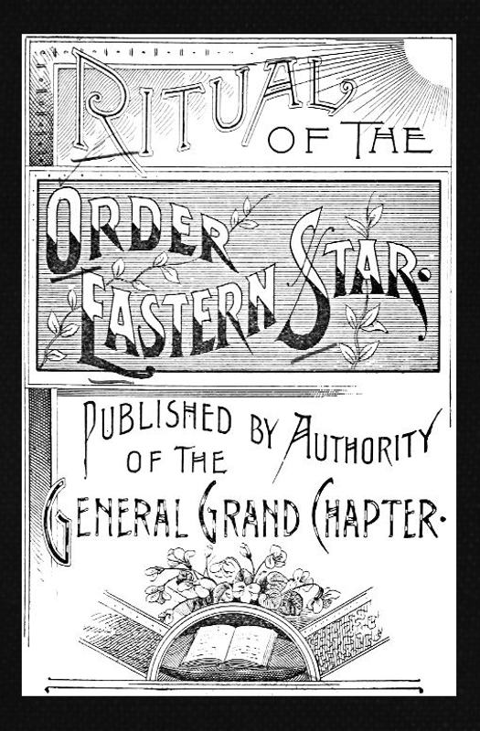 Ritual of the Order of the Eastern Star, by Lorraine J. Pitkin, Mary A. Hepler, and Jerome Spaulding