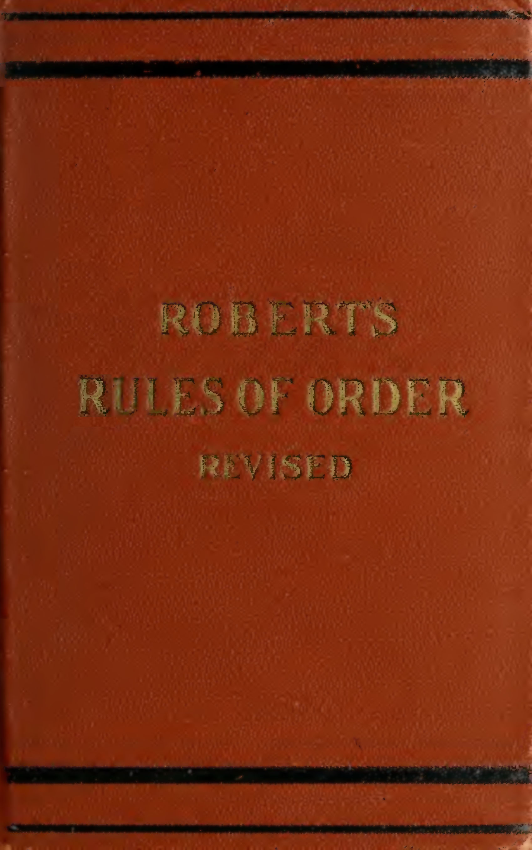 Robert's Rules of Order Revised For Deliberative Assemblies