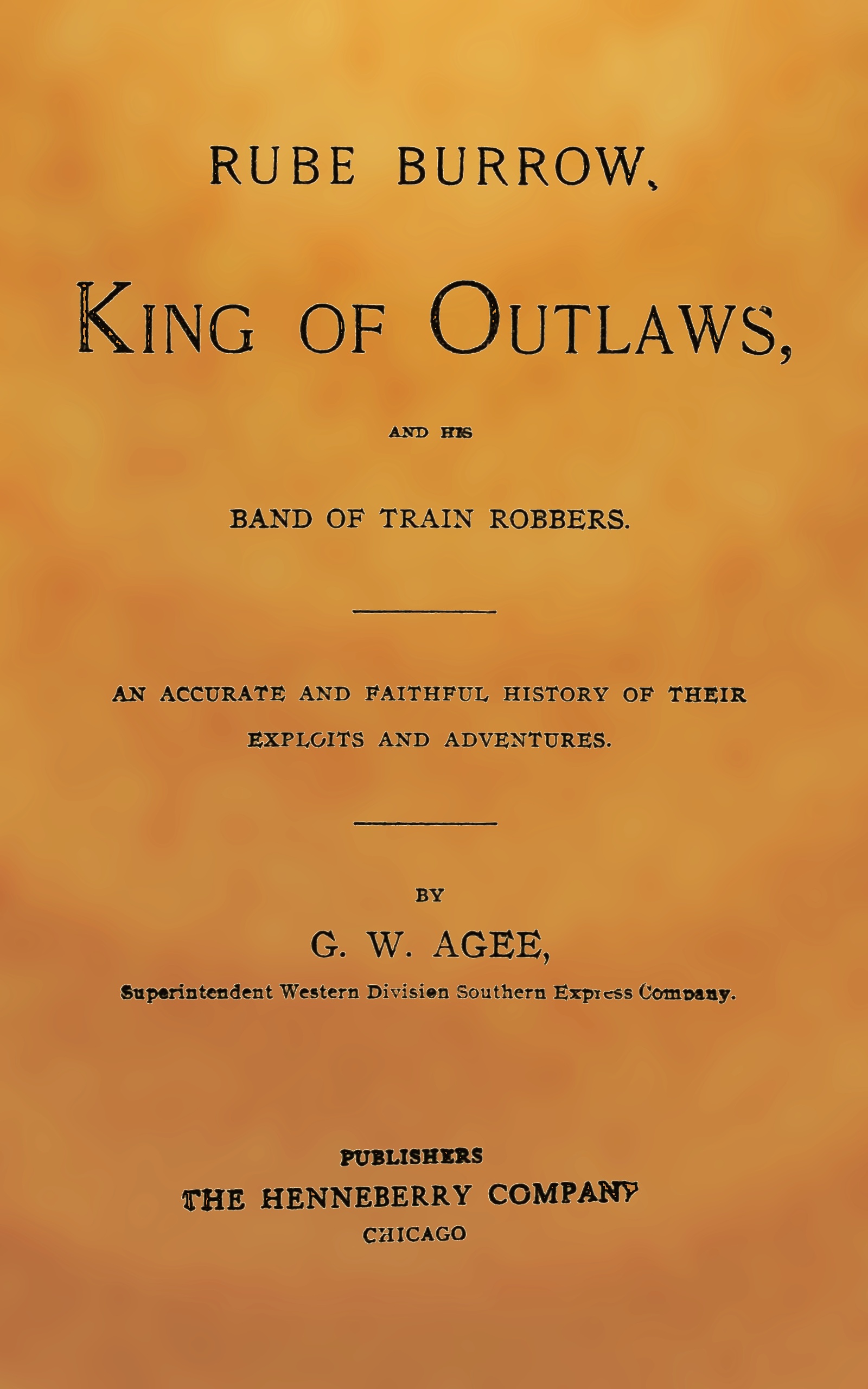Rube Burrow, King of Outlaws