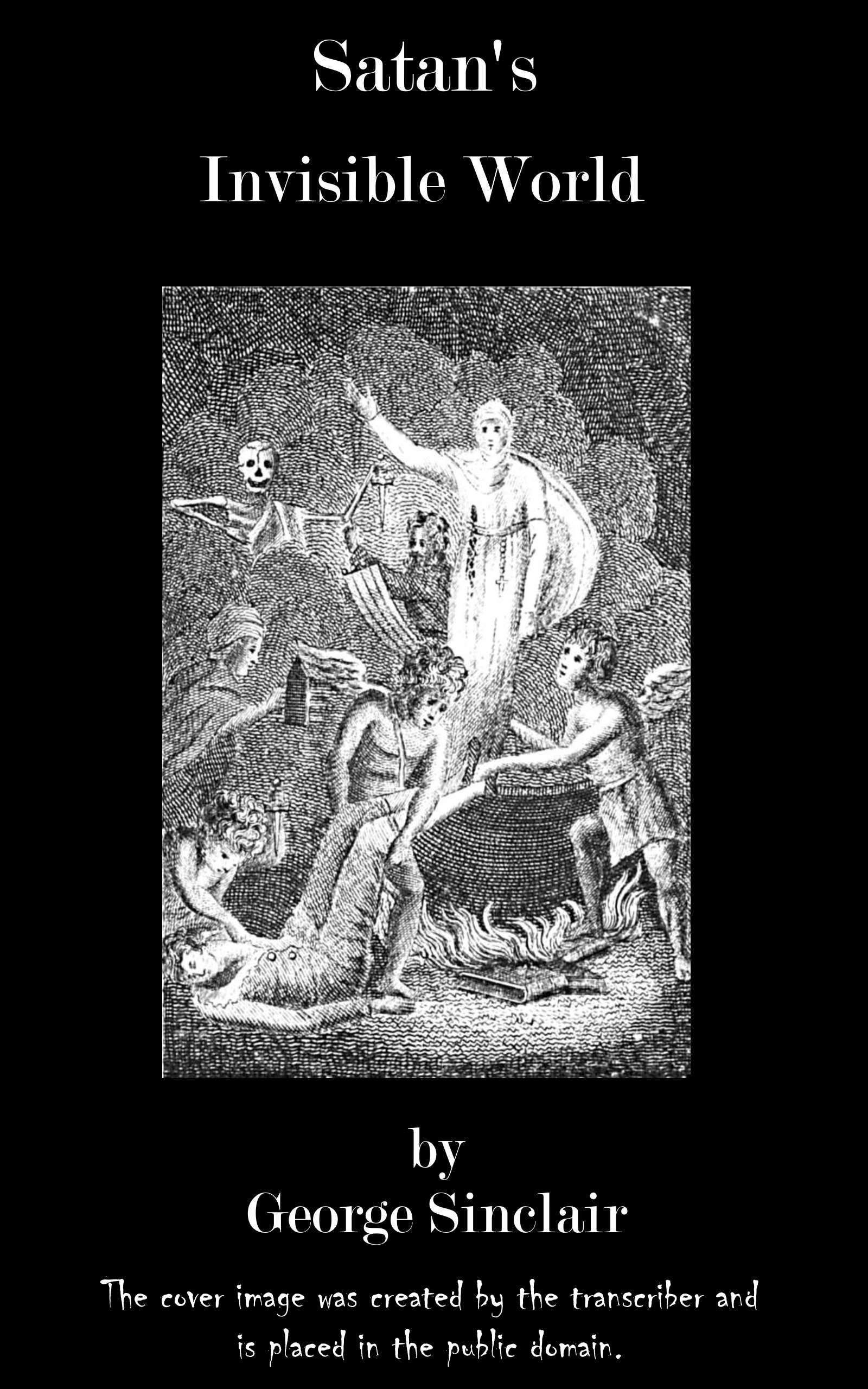 Satan’s Invisible World Discovered