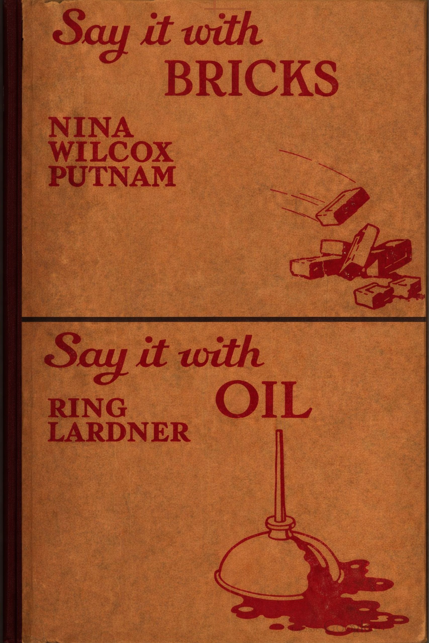 Say It With Bricks—Say It With Oil
