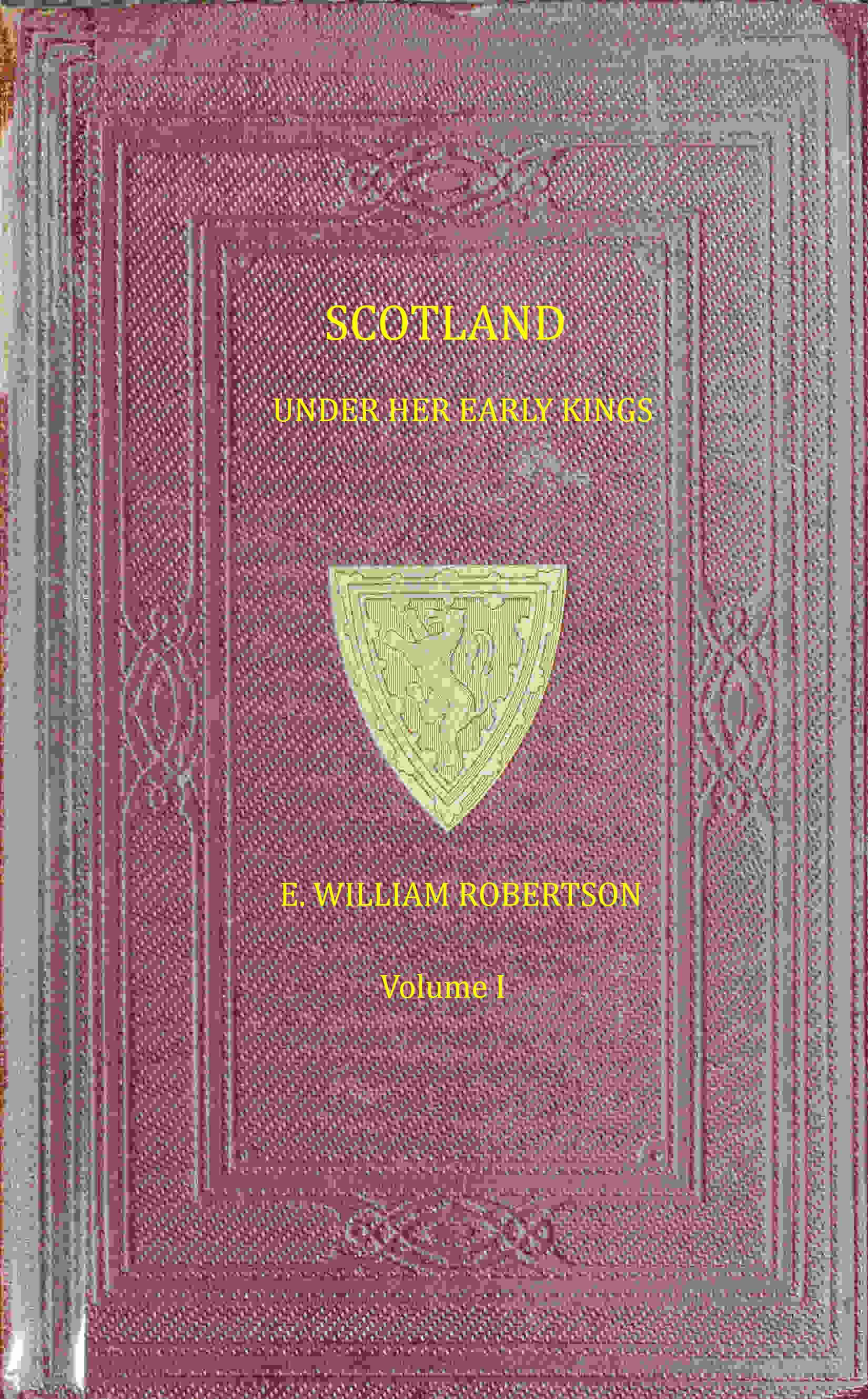 Scotland under her Early Kings Volume 1 (of 2)