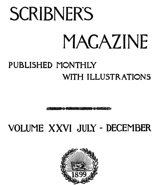 Scribner's Magazine, Volume XXVI, September, 1899