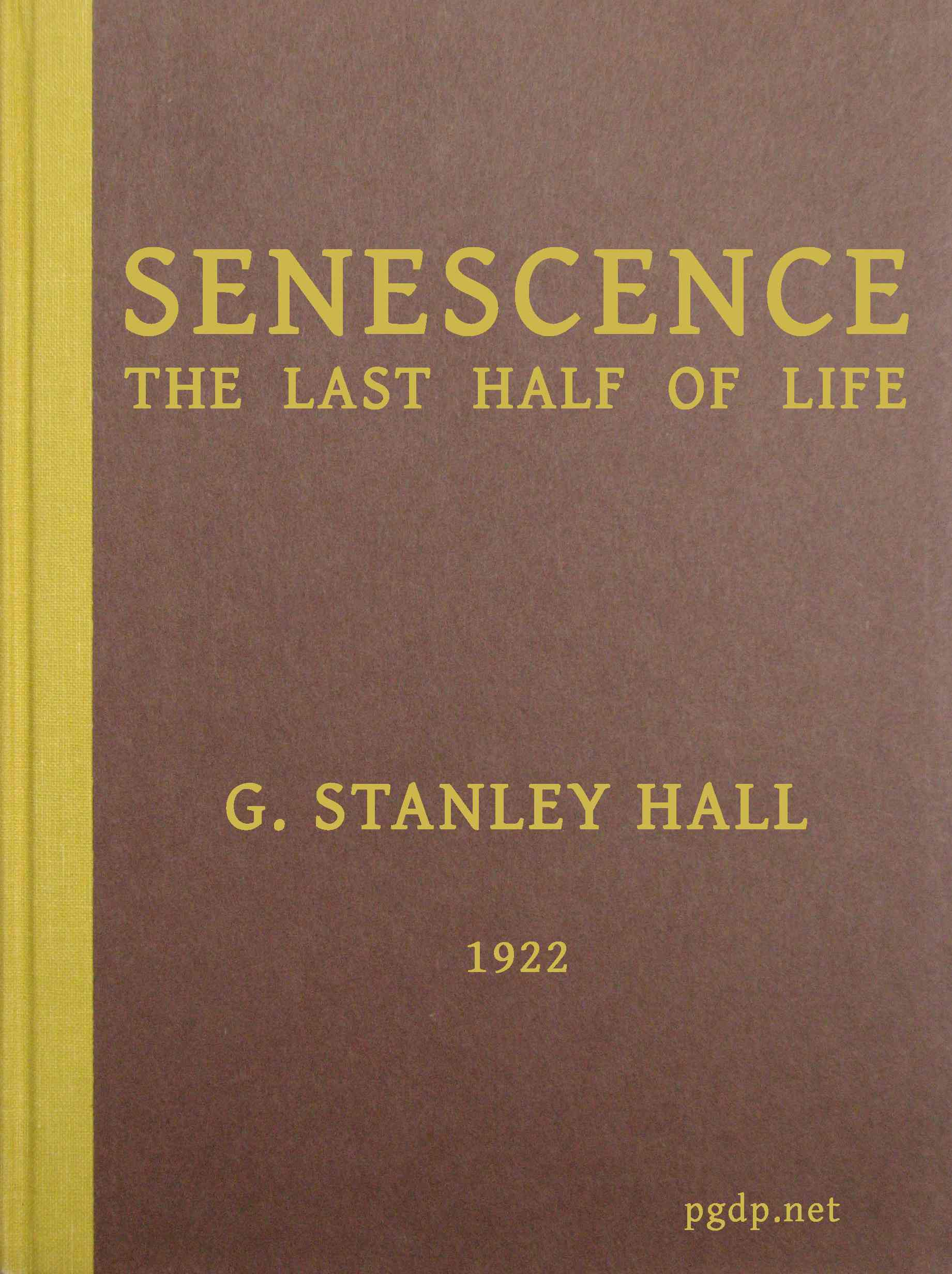 Senescence, The Last Half of Life