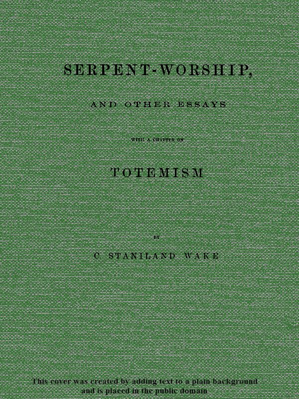 Serpent Worship and Other Essays