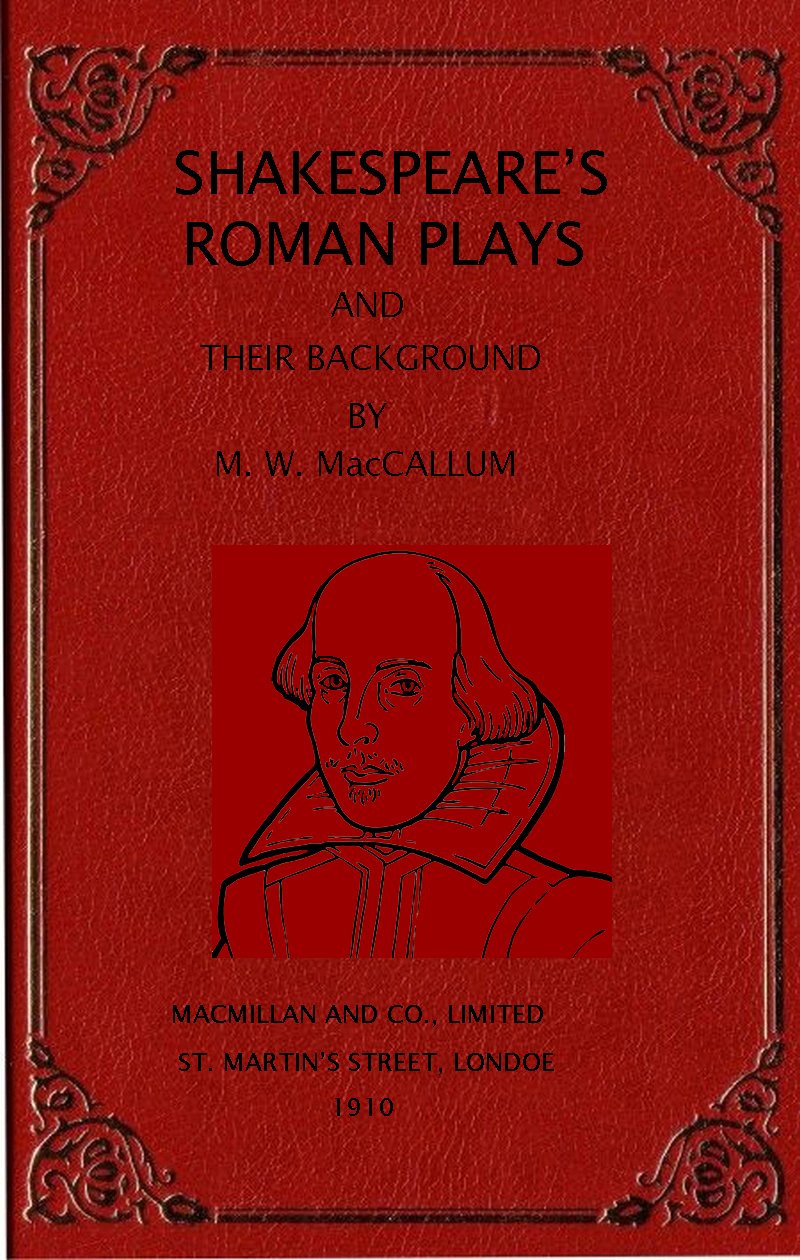 Shakespeare’s Roman Plays and Their Background