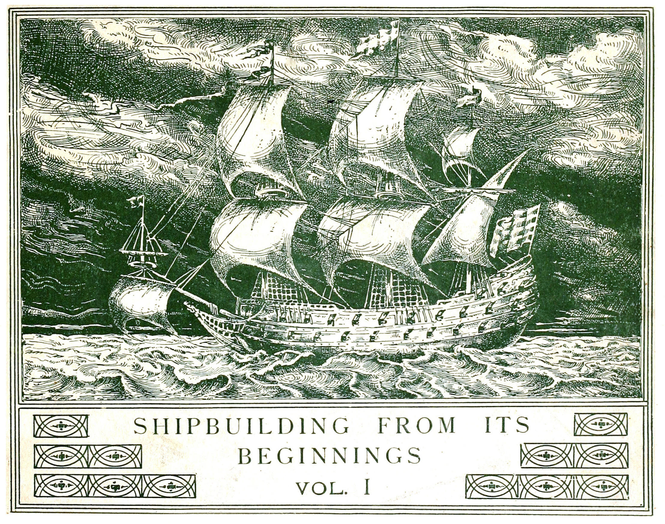 Shipbuilding from its beginnings, Vol. I