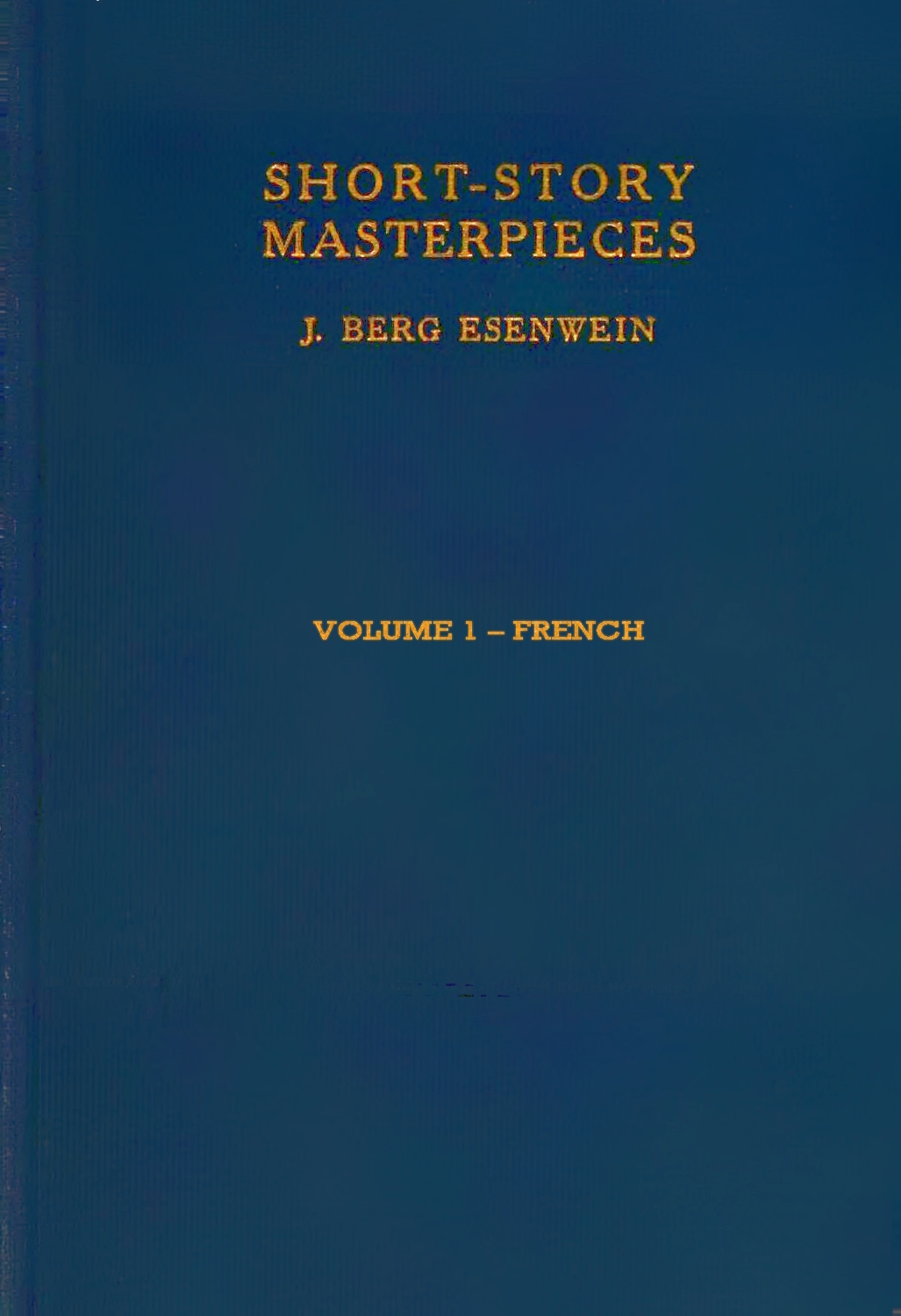 Short-story Masterpieces - Vol. I