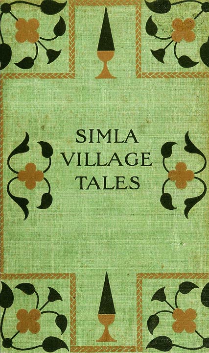 Simla Village Tales Or, Folk Tales from the Himalayas