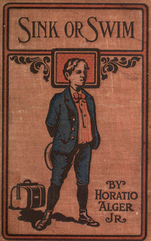 Sink or Swim; or, Harry Raymond’s Resolve, by Horatio Alger, Jr