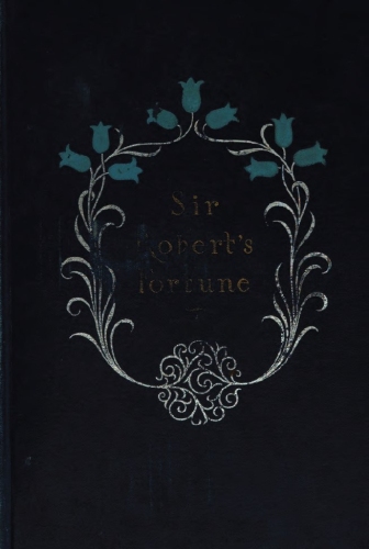 Sir Robert's Fortune