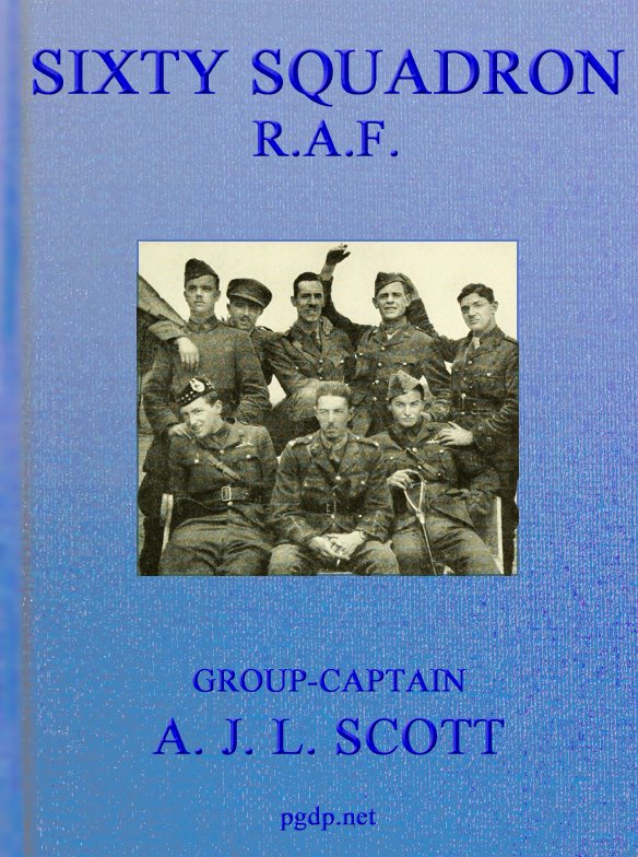 Sixty Squadron, R.A.F., by Capt. W. E. Molesworth, M.C