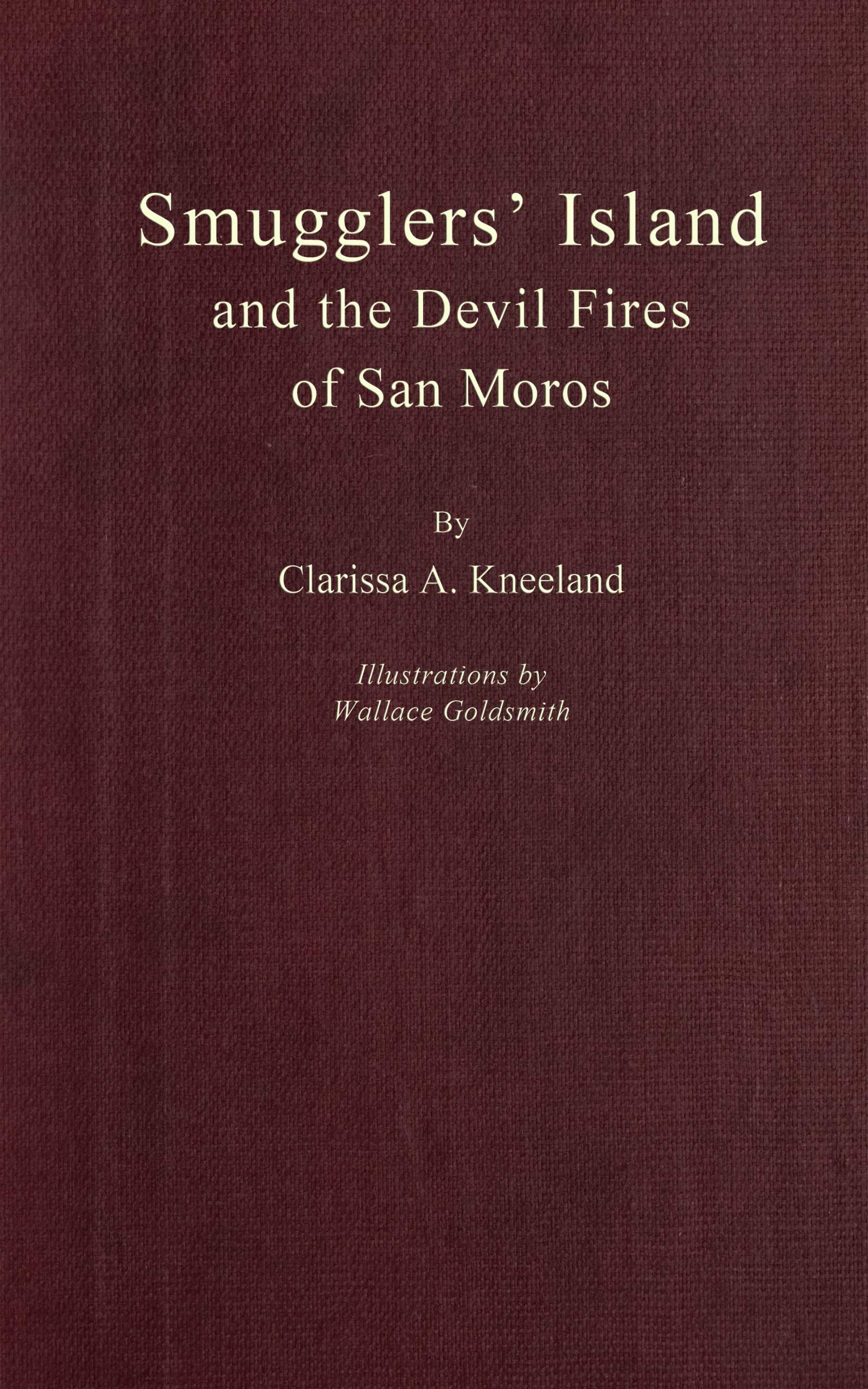 Smugglers’ Island and the Devil Fires of San Moros