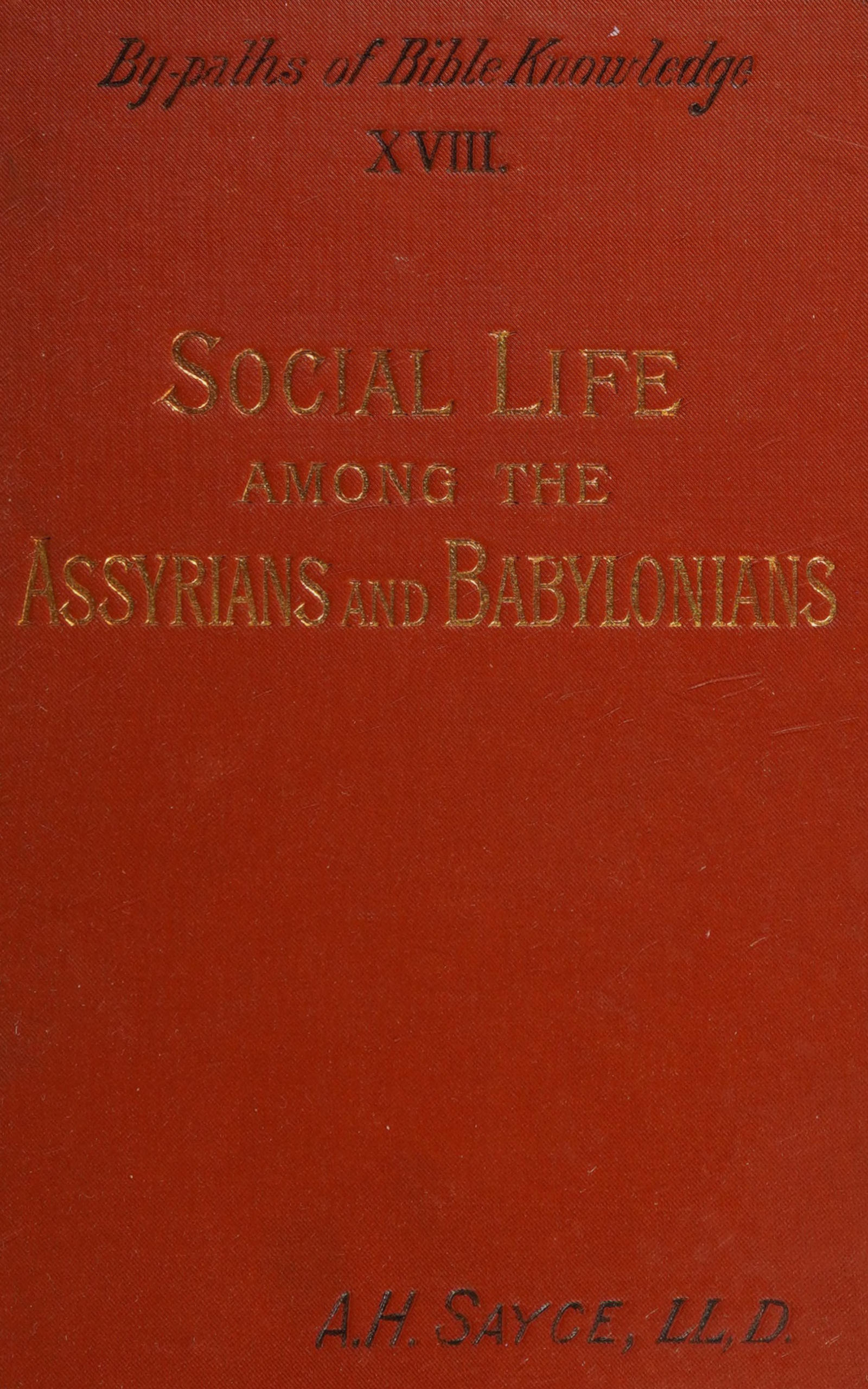 Social life among the Assyrians and Babylonians