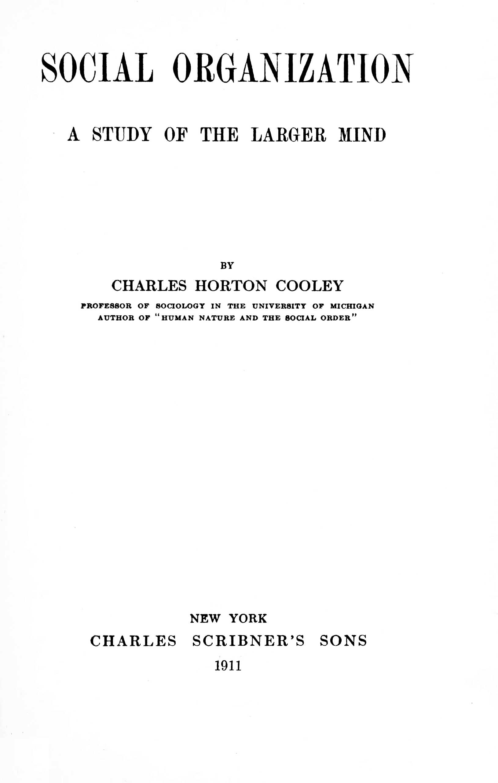Social organization; a study of the larger mind